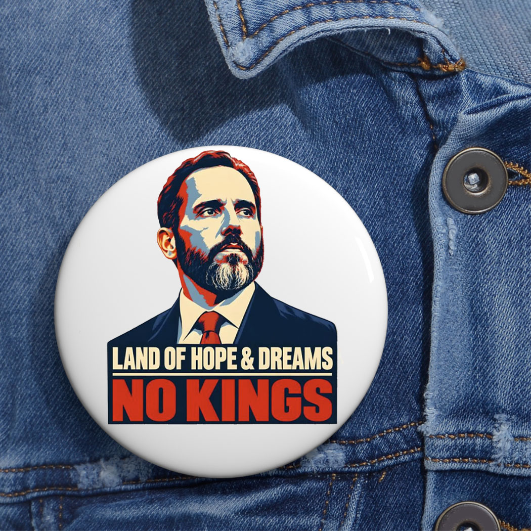 Land Of Hope And Dreams No Kings Graphic Button