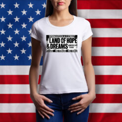 Land Of Hope & Dreams American Tour Announcement Shirt