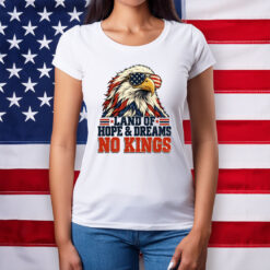 Land Of Hope & Dreams No Kings American Eagle Shirt