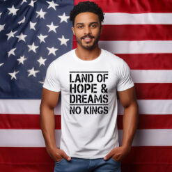 Land Of Hope & Dreams No Kings American Graphic Shirt