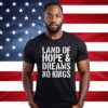 Land Of Hope & Dreams No Kings American Shirt