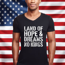 Land Of Hope & Dreams No Kings American Shirt