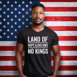 Land Of Hope & Dreams No Kings American Shirts