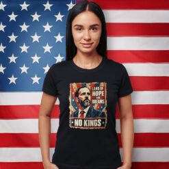 Land Of Hope & Dreams No Kings American Ultimate Shirts