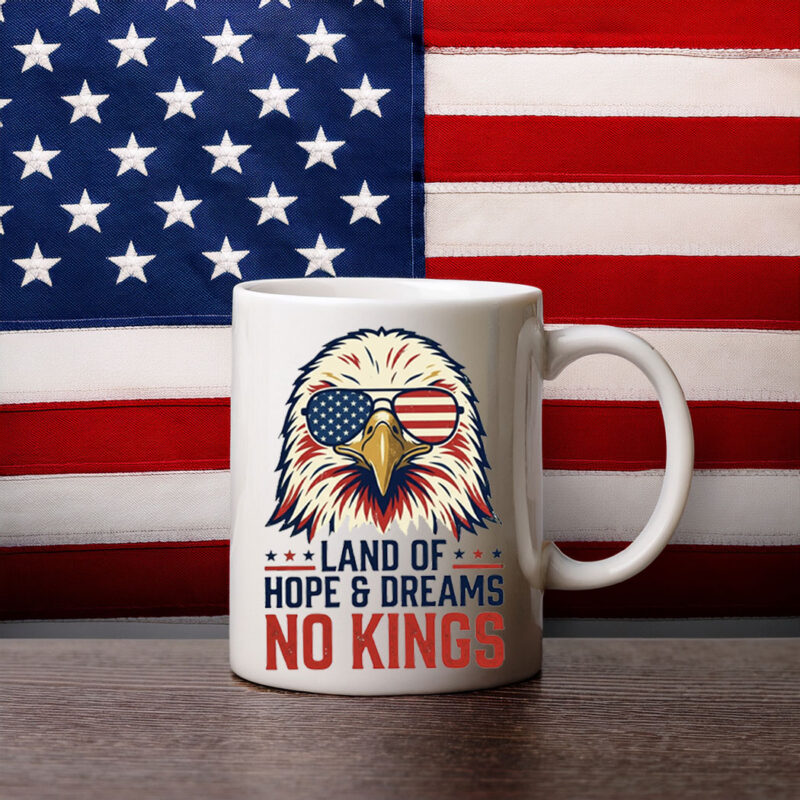 Land Of Hope & Dreams No Kings Eagle Mugs