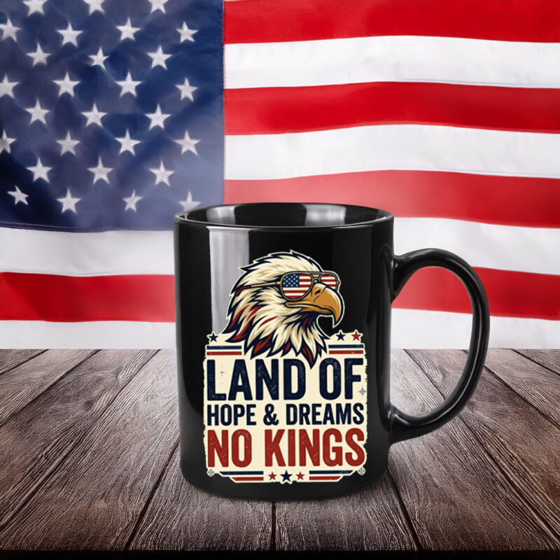 Land Of Hope & Dreams No Kings Freedom Mug