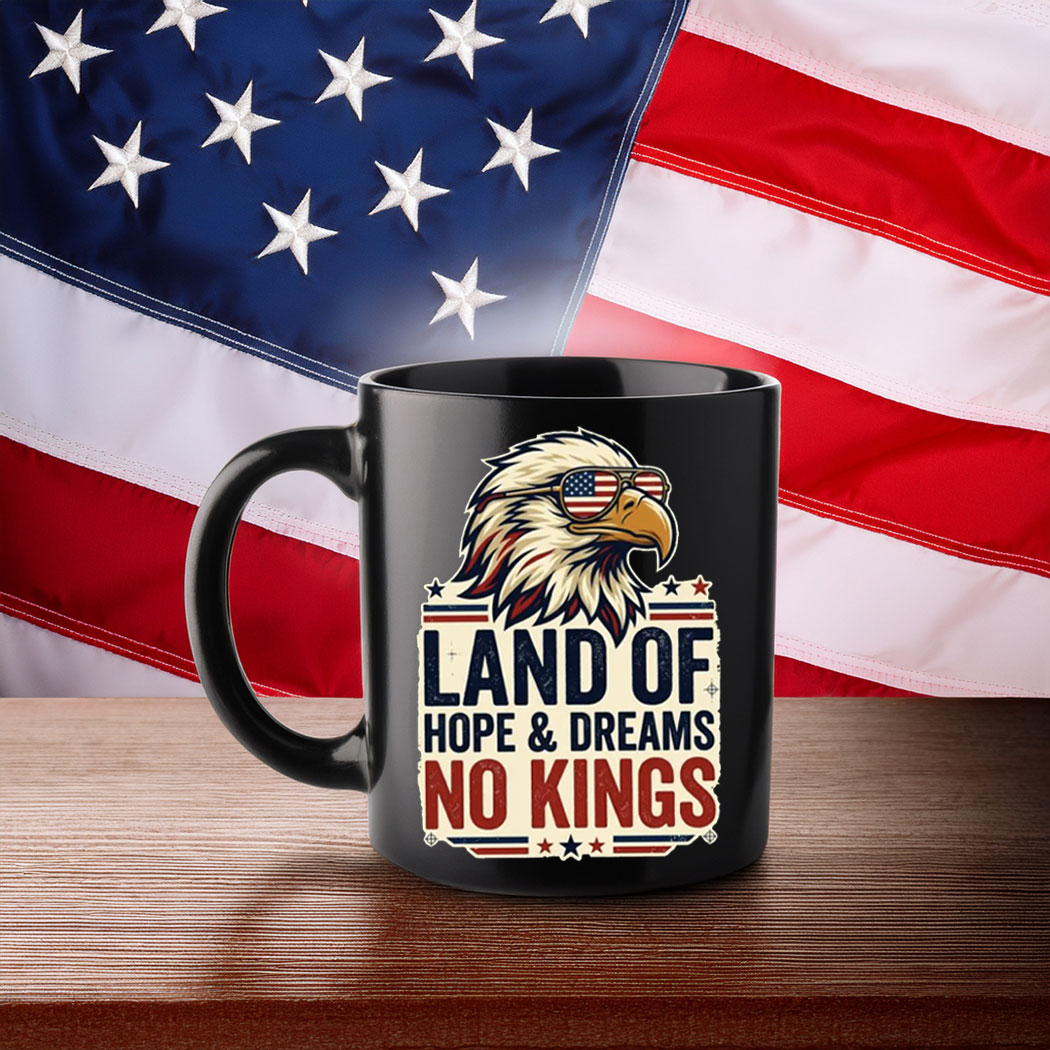 Land Of Hope & Dreams No Kings Freedom Mug