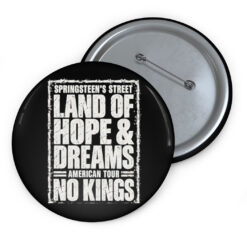 Land Of Hope & Dreams No Kings Freedom Protest Button