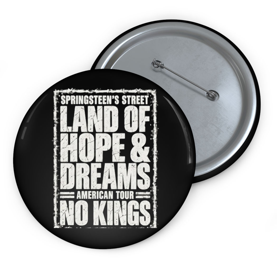 Land Of Hope & Dreams No Kings Freedom Protest Button