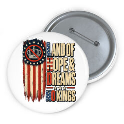 Land Of Hope & Dreams No Kings Humor American Button