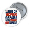Land Of Hope & Dreams No Kings Patriotic Button