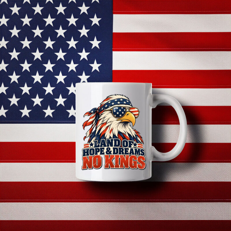 Land Of Hope & Dreams No Kings Patriotic Eagle Mug
