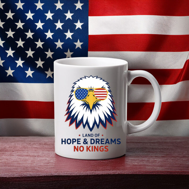 Land Of Hope & Dreams No Kings Patriotic Eagle Mugs