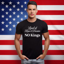 Land Of Hope & Dreams No Kings Statement Shirt