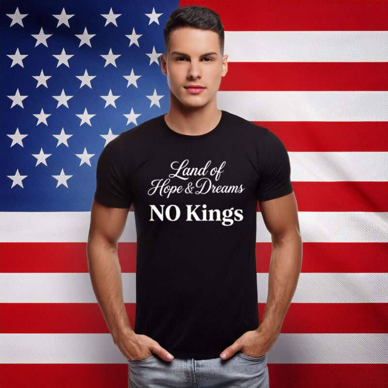 Land Of Hope & Dreams No Kings Statement Shirt