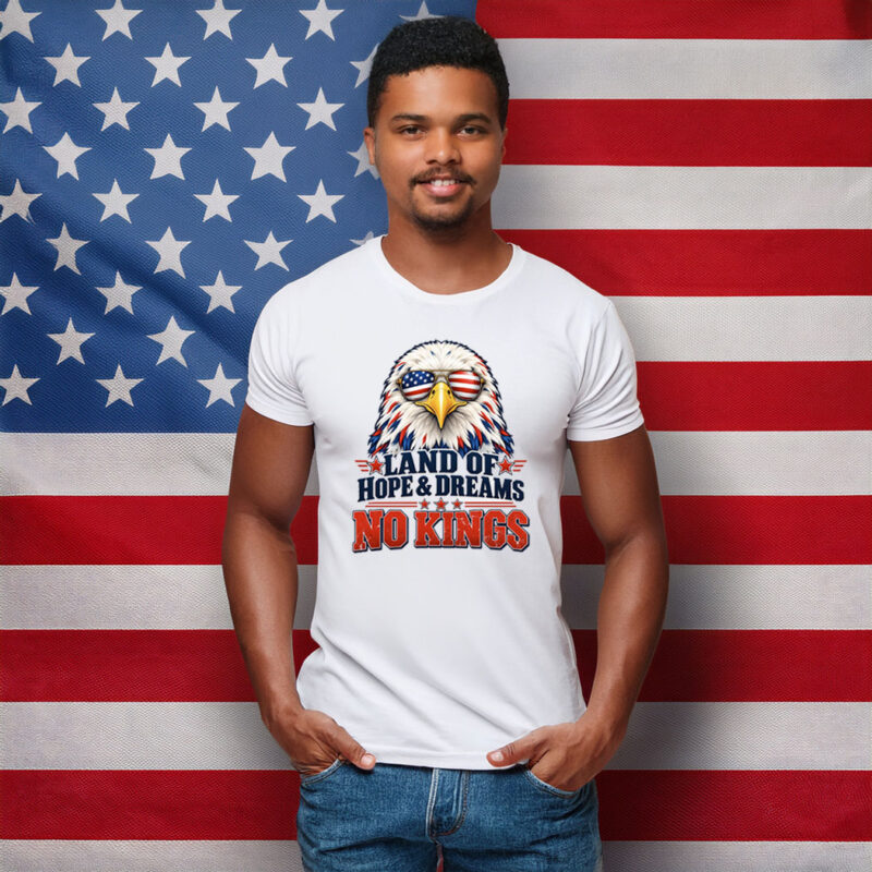 Land of Hope and Dreams No Kings Patriotic Eagle Shirt
