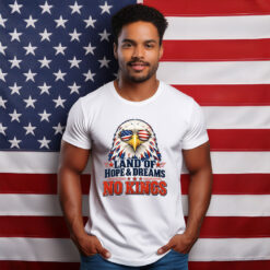 Land of Hope and Dreams No Kings Patriotic Eagle Shirt